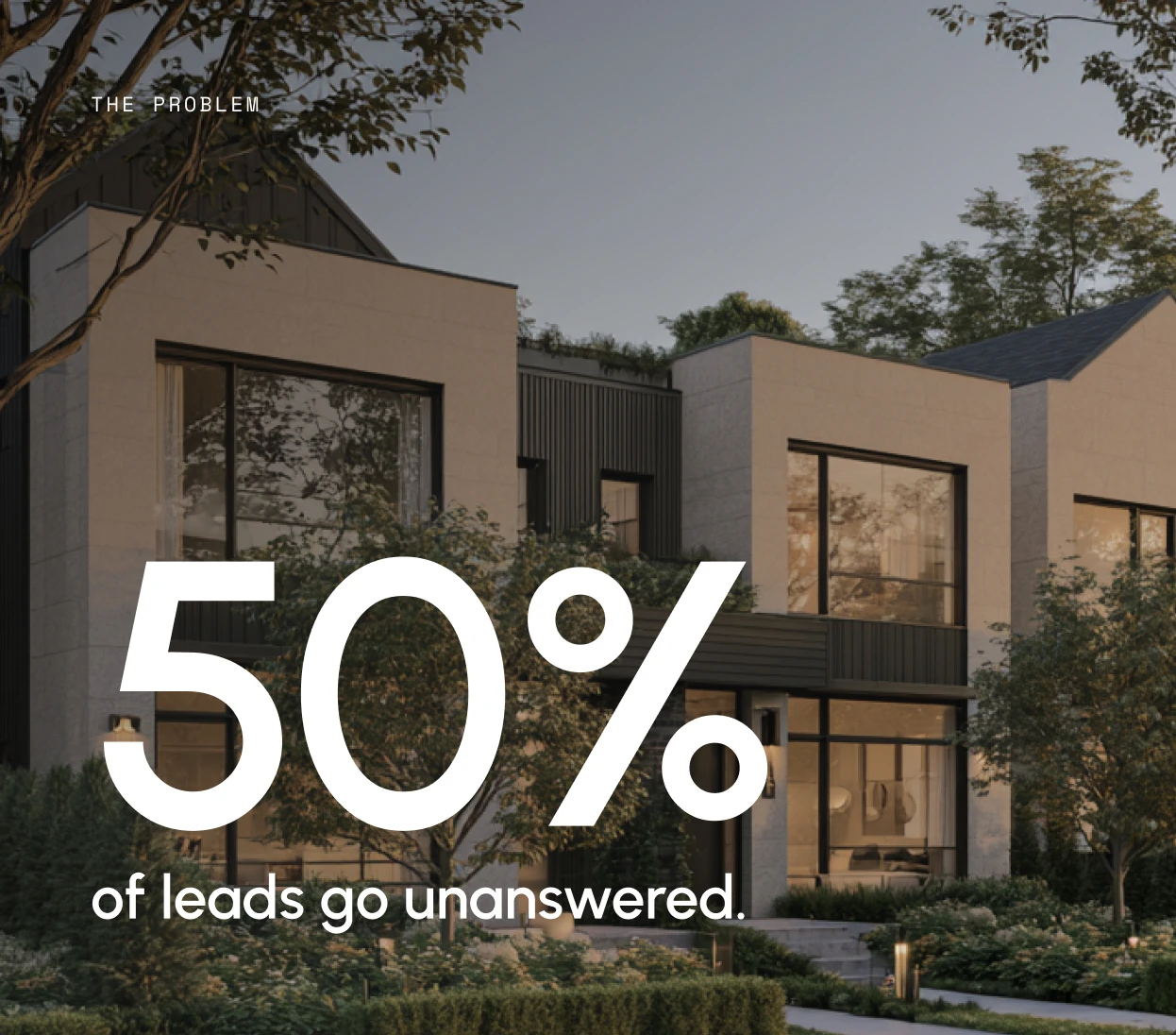 50% of leads go unanswered — contemporary new-home development